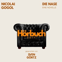 Die Nase. Eine Novelle. - Hörbuchzeit - Hörbuch