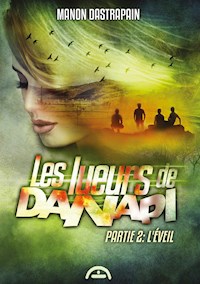 Les lueurs de Danapi - Partie 2 - Manon Dastrapain - E-Book
