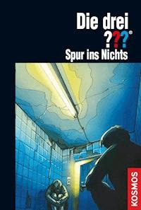 Die drei ??? Spur ins Nichts (drei Fragezeichen) - André Marx - E-Book
