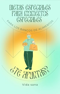 Dietas especiales para momentos especiales - Karpa Carballo - E-Book