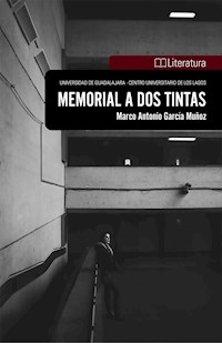 Memorial a dos tintas - Marco Antonio García Muñoz - E-Book