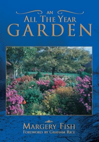 An all the Year Garden - Margery Fish - E-Book