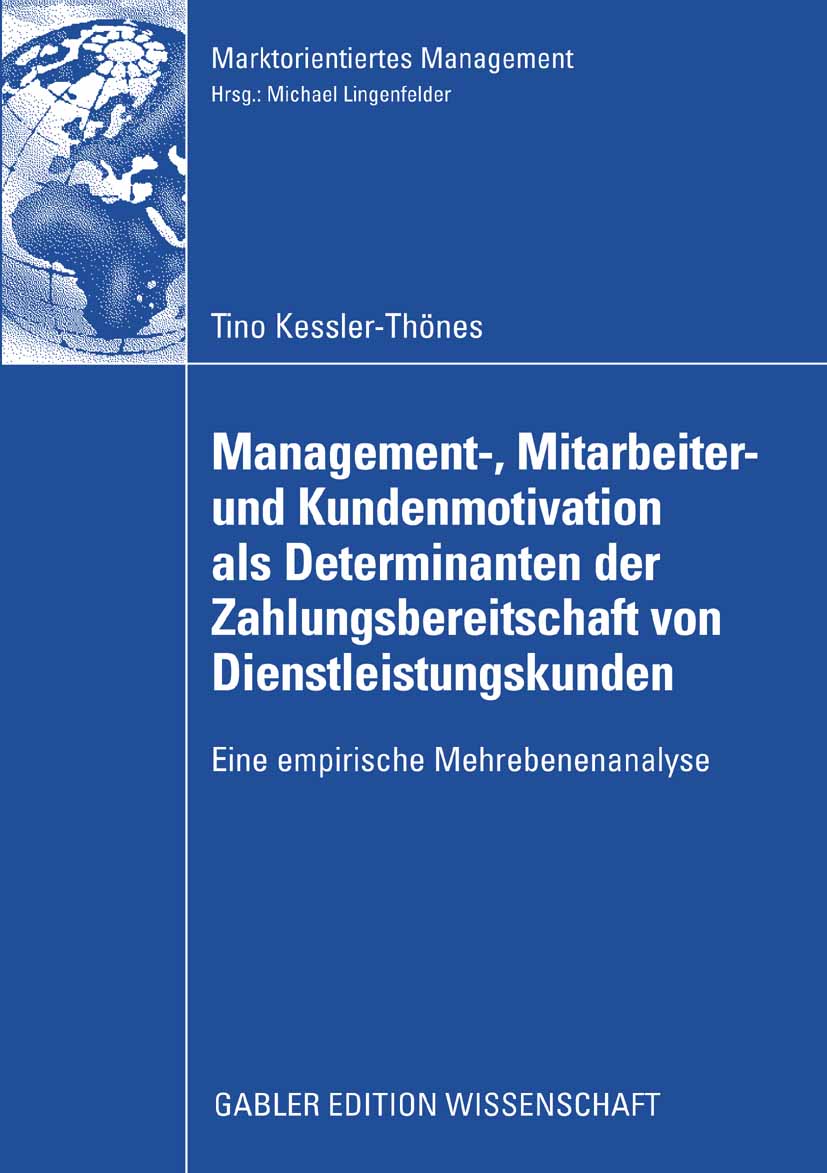 Management-, Mitarbeiter- und Kundenmotivation als Determinanten der Zahlungsbereitschaft von Dienstleistungskunden - Tino Kessler-Thönes - E-Book