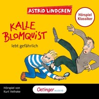 Kalle Blomquist 2. Kalle Blomquist lebt gefährlich. Hörspielklassiker - Astrid Lindgren - Hörbuch