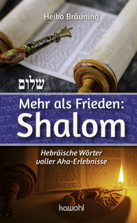 Mehr als Frieden: Shalom - Heiko Bräuning - E-Book