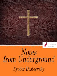 Notes from Underground - Fyodor Dostoevsky - E-Book