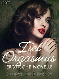 Ziel Orgasmus - Chrystelle LeRoy - E-Book