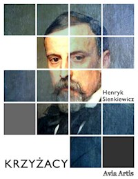 Krzyżacy - Henryk Sienkiewicz - E-Book