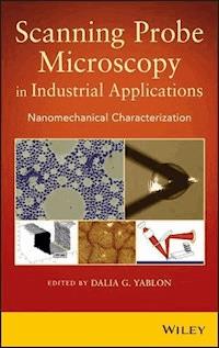 Scanning Probe Microscopy?in Industrial Applications - Dalia G. Yablon - E-Book