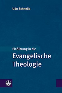 Einführung in die Evangelische Theologie - Udo Schnelle - E-Book