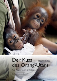 Der Kuss des Orang-Utans - Beate Kittl - E-Book