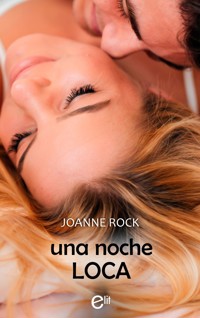 Una noche loca - Joanne Rock - E-Book