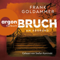 Bruch: Am Abgrund - Felix Bruch, Band 4 (Ungekürzte Lesung) - Frank Goldammer - Hörbuch