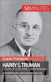 Harry S. Truman et la fin de la Seconde Guerre mondiale - Xavier De Weirt - E-Book