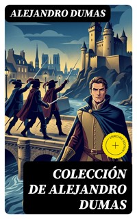 Colección de Alejandro Dumas - Alejandro Dumas - E-Book