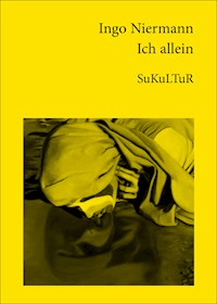 Ich allein - Ingo Niermann - E-Book