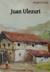 Juan Ulezuri - Jürgen Lange - E-Book