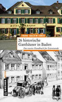 26 historische Gasthäuser in Baden - Frank Joachim Ebner - E-Book