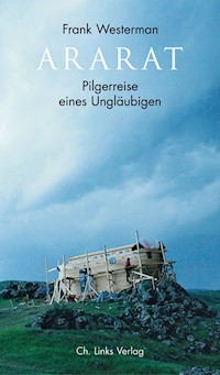 Ararat - Frank Westerman - E-Book