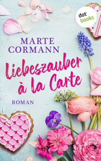 Liebeszauber à la Carte - Marte Cormann - E-Book