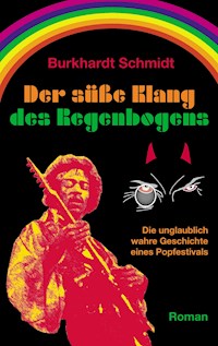 Der süße Klang des Regenbogens - Burkhardt Schmidt - E-Book