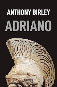 Adriano - Anthony Birley - E-Book