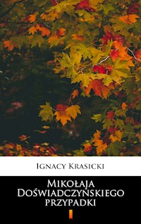 Mikołaja Doświadczyńskiego przypadki - Ignacy Krasicki - E-Book