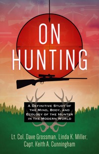 On Hunting - Lt. Col. Dave Grossman - E-Book
