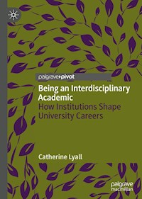 Being an Interdisciplinary Academic - Catherine Lyall - E-Book