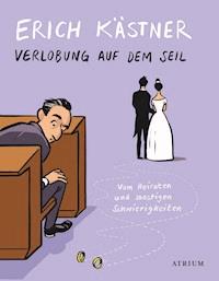 Verlobung auf dem Seil - Kästner Erich - E-Book