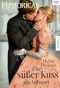Ein süßer Kuss als Antwort - HELEN DICKSON - E-Book