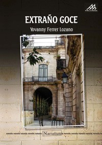 Extraño goce - Yovanny Ferrer Lozano - E-Book