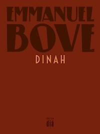 Dinah - Emmanuel Bove - E-Book