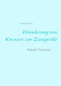 Wanderung von Knossos zur Zeusgrotte - Annrose Niem - E-Book