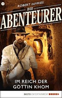 Die Abenteurer - Folge 18 - Robert deVries - E-Book
