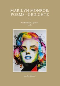 Marilyn Monroe: Poems - Gedichte - Marilyn Monroe - E-Book