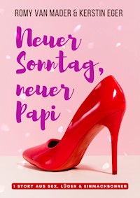NEUER SONNTAG, NEUER PAPI - Romy van Mader - E-Book
