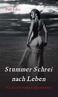 Stummer Schrei nach Leben - Paul Eden - E-Book