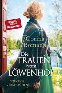 Die Frauen vom Löwenhof – Solveigs Versprechen - Corina Bomann - E-Book