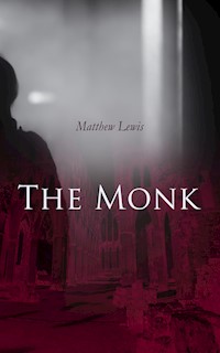 The Monk - Matthew Lewis - E-Book