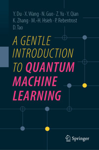 A Gentle Introduction to Quantum Machine Learning - Yuxuan Du - E-Book