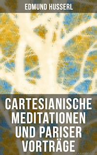 Cartesianische Meditationen und Pariser Vorträge - Edmund Husserl - E-Book