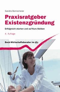 Praxisratgeber Existenzgründung - Sandra Bonnemeier - E-Book