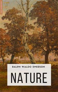 Nature - Ralph Waldo Emerson - E-Book