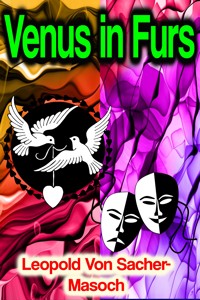 Venus in Furs - Leopold von Sacher-Masoch - E-Book