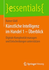 Künstliche Intelligenz im Handel 1 – Überblick - Rainer Gläß - E-Book