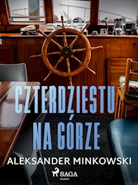Czterdziestu na górze - Aleksander Minkowski - E-Book