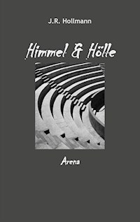 Himmel und Hölle - J.R. Hollmann - E-Book