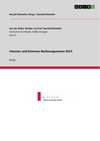 Internes und Externes Rechnungswesen 2013 - Harald Eichsteller - E-Book