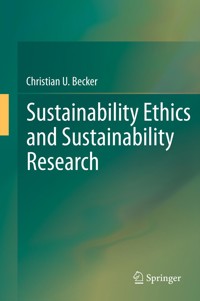 Sustainability Ethics and Sustainability Research - Christian Becker - E-Book